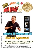 "Morirò sul Palco...spero il più tardi Possibile" Ruben Spezzati